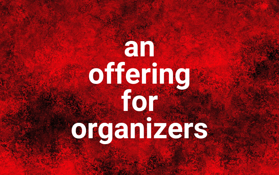 an offering for organizers